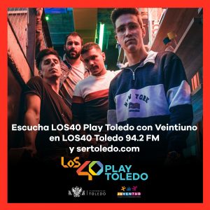 os 40 Play Toledo con Veintiuno