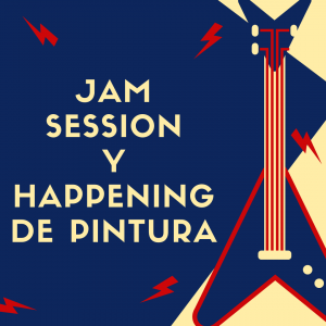 VAMOS A MONTAR UN CIRCO. Jam Session y Happening de pintura