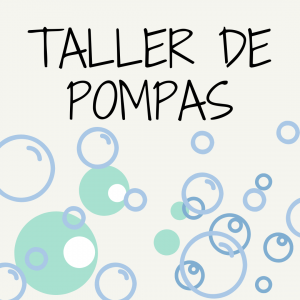 VAMOS A MONTAR UN CIRCO. Taller de pompas para niños