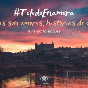 l Ayuntamiento lanza #Toledoenamora2022, una campaña que busca potenciar el amor por la cultura y arte de Toledo