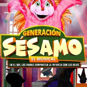 GENERACIÓN SÉSAMO. EL MUSICAL