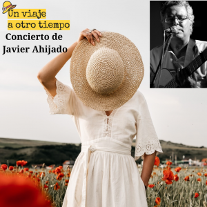 Concierto de Javier Ahijado: Un viaje a otro tiempo, la generación del 27