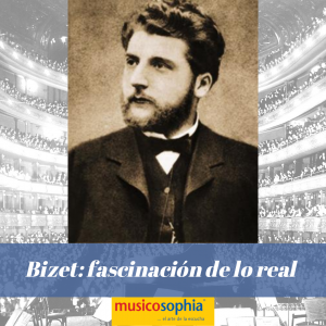 Musicosophia: Bizet: fascinación de lo real