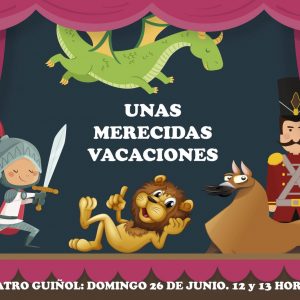 MUSEO DEL EJÉRCITO. TEATRO DE GUIÑOL:	“Unas merecidas vacaciones”