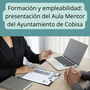 Formación y empleabilidad: presentación del Aula Mentor del Ayuntamiento de Cobisa