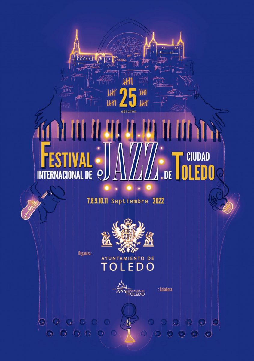 https://www.toledo.es/wp-content/uploads/2022/08/a3-cartel-jazz-sin-actividades-con-op2-845x1200.jpg. XXV FESTIVAL DE JAZZ “CIUDAD DE TOLEDO”. PASEO MUSICAL