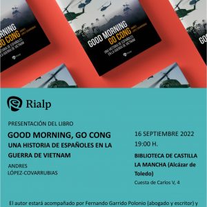 Presentación del libro “Good Morning, Go Cong. Una historia de españoles en la guerra de Vietnam” de Andrés López-Covarrubias