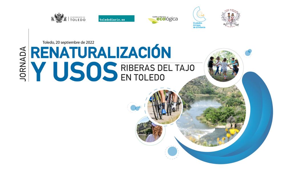 https://www.toledo.es/wp-content/uploads/2022/09/20220908_renaturalizacion-1.jpeg. Jornada. Renaturalización y usos riberas del Tajo en Toledo