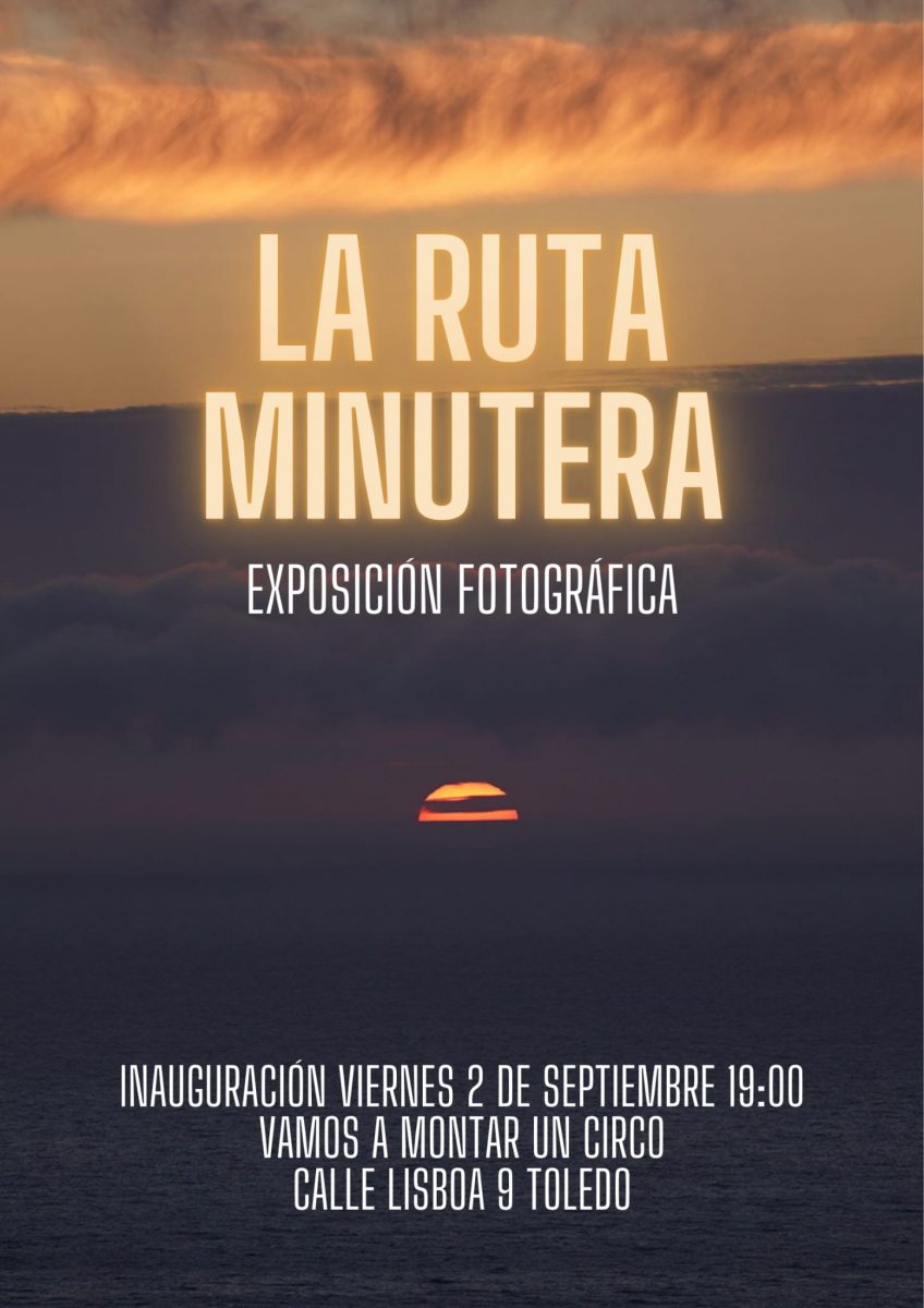 https://www.toledo.es/wp-content/uploads/2022/09/21-2-848x1200.jpeg. VAMOS A MONTAR UN CIRCO. Inauguración de la exposición “La Ruta Minutera” de Kike López 