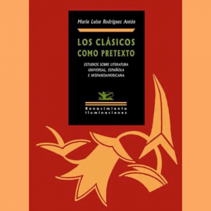 Presentación del libro Los clásicos como pretexto de María Luisa Rodríguez Antón