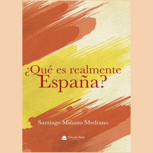 Presentación del libro ¿Qué es realmente España? de Santiago Miñano Medrano
