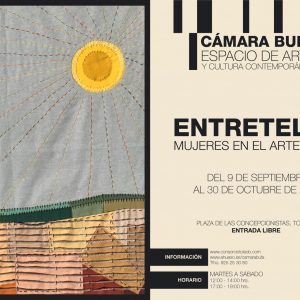 Exposición “Entretelas. Mujeres en el arte textil”