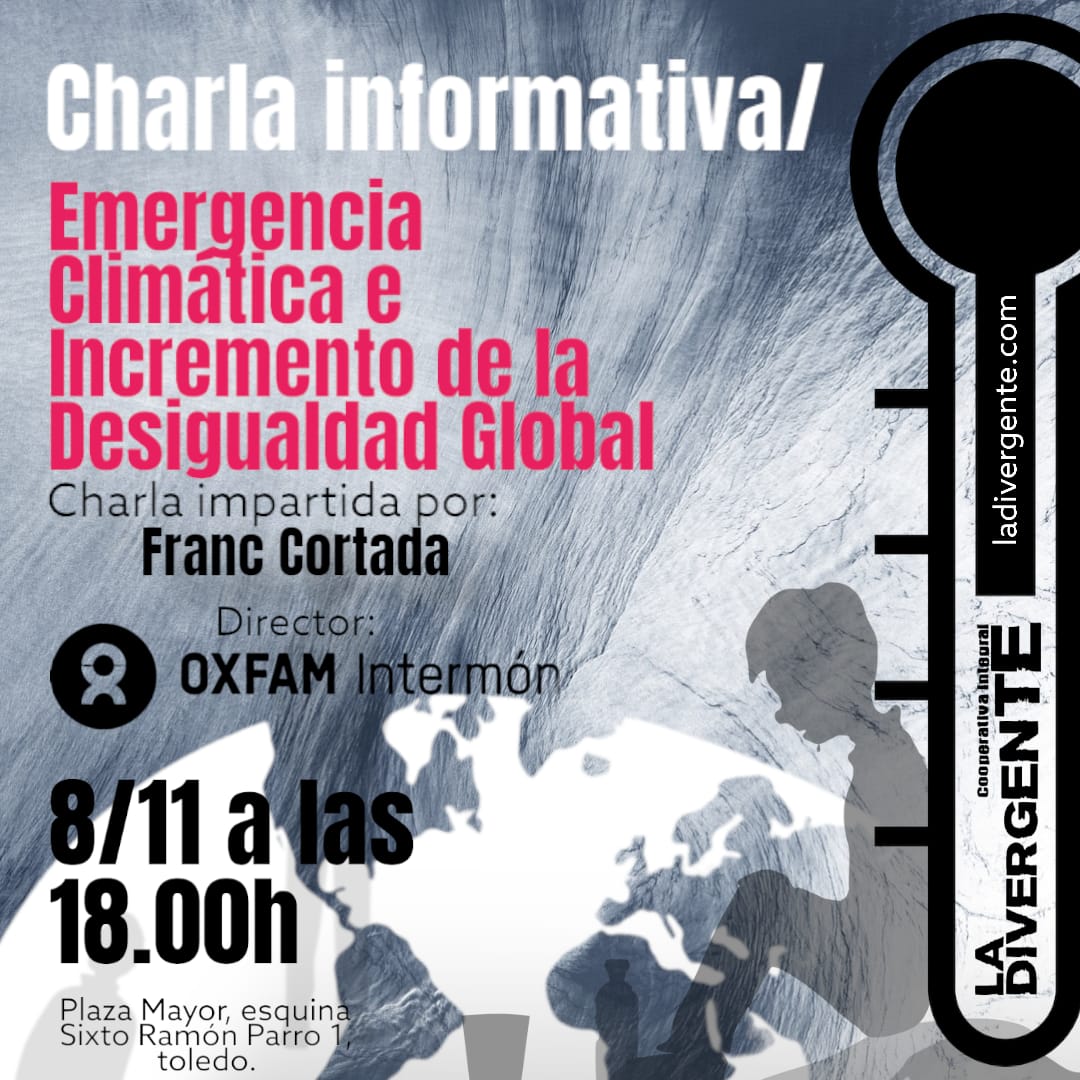 https://www.toledo.es/wp-content/uploads/2022/11/charla-oxfam-intermon-toledo-8-nov-2022.jpg. Charla informativa sobre “Emergencia climática e incremento de la desigualdad”