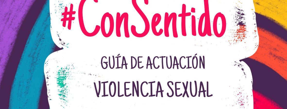 #ConSentido Guía de actuación Violencia sexual hacia…