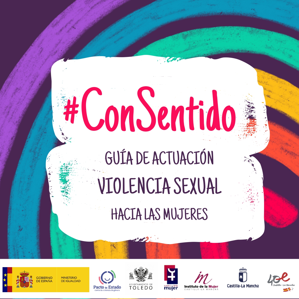https://www.toledo.es/wp-content/uploads/2022/11/guia-actuacion.-toledo-25de-noviembre-2022_pages-to-jpg-portada-1.jpg. #ConSentido Guía de actuación Violencia sexual hacia las mujeres.