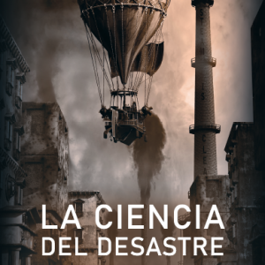 Presentación de la novela La ciencia del desastre, de Daniel Santiago Sánchez-Majano
