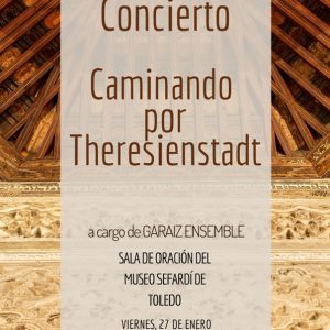 Concierto: “Caminando por Theresienstadt”, a cargo de Garaiz Ensemble