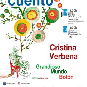 LA SENDA DEL CUENTO – Cuentos para público familiar con CRISTINA VERBENA, GRANDIOSO MUNDO BOTÓN. (Recomendado a partir de 4 años)