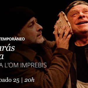 Teatro de Rojas. “Heredarás la lluvia” Compañía L’om Imprebis