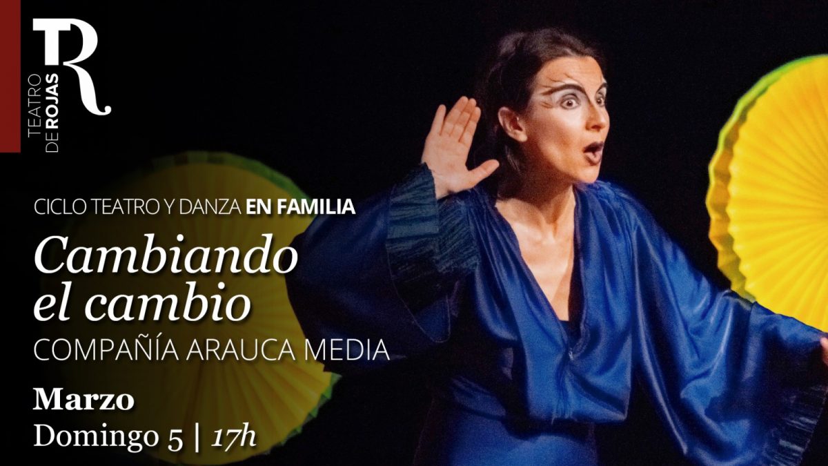 https://www.toledo.es/wp-content/uploads/2023/02/9-pantallas-en-familia-prima_23_cambio-1200x675.jpg. Teatro de Rojas.  Ciclo Teatro y Danza en Familia. “Cambiando el Cambio”