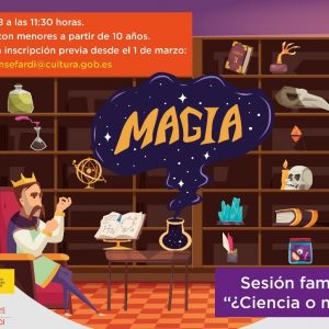Museo Sefardí de Toledo. Talleres familiares. Sesión familiar sobre magia: “¿Ciencia o magia?”