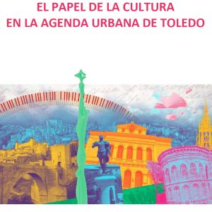 lan Estratégico Cultural de la Ciudad de Toledo. Horizonte, 2030.