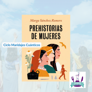 Biblioteca de Castilla La Mancha. Charla Prehistorias de mujeres con Marga Sánchez