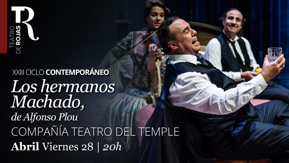 https://www.toledo.es/wp-content/uploads/2023/03/26-pantallas-contemporaneo_23_machado-1200x675.jpg. Teatro Rojas. XXIII Ciclo Contemporáneo. “Los hermanos Machado” Compañía Teatro del Temple