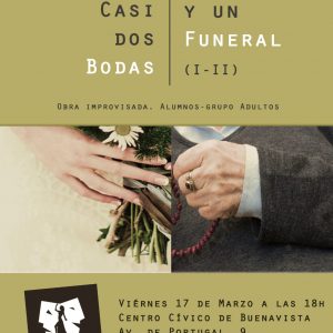 Teatro. Obra “Casi dos bodas y un funeral” del grupo alumnos adultos de la escuela de teatro ArteBaRia