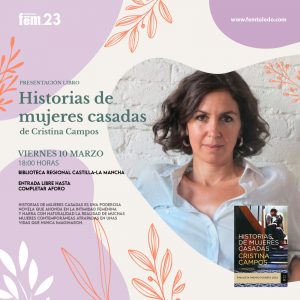 EM 23: PRESENTACIÓN DEL LIBRO: “HISTORIA DE MUJERES CASADAS” DE CRISTINA CAMPOS.