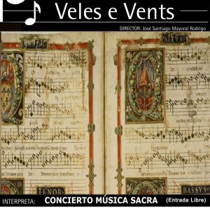 Concierto de Música Sacra a cargo de la Coral Veles e Vents de Gandía (Valencia)