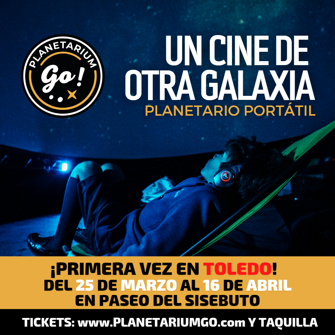 https://www.toledo.es/wp-content/uploads/2023/03/toledo-cuad-anuncio-pgo-23-1-002.png. Planetario portátil. Un cine de otra galaxia