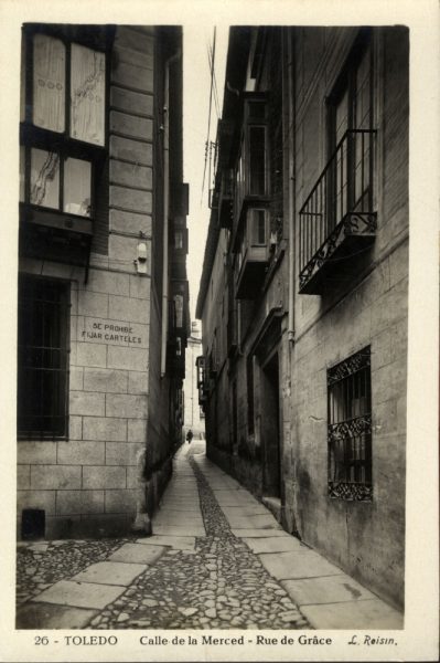 026_Toledo - Calle de la Merced = Rue de Grâce