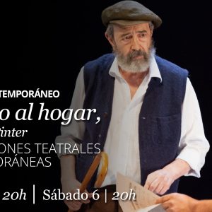Teatro de Rojas. Teatro Contemporáneo. “Retorno al hogar”