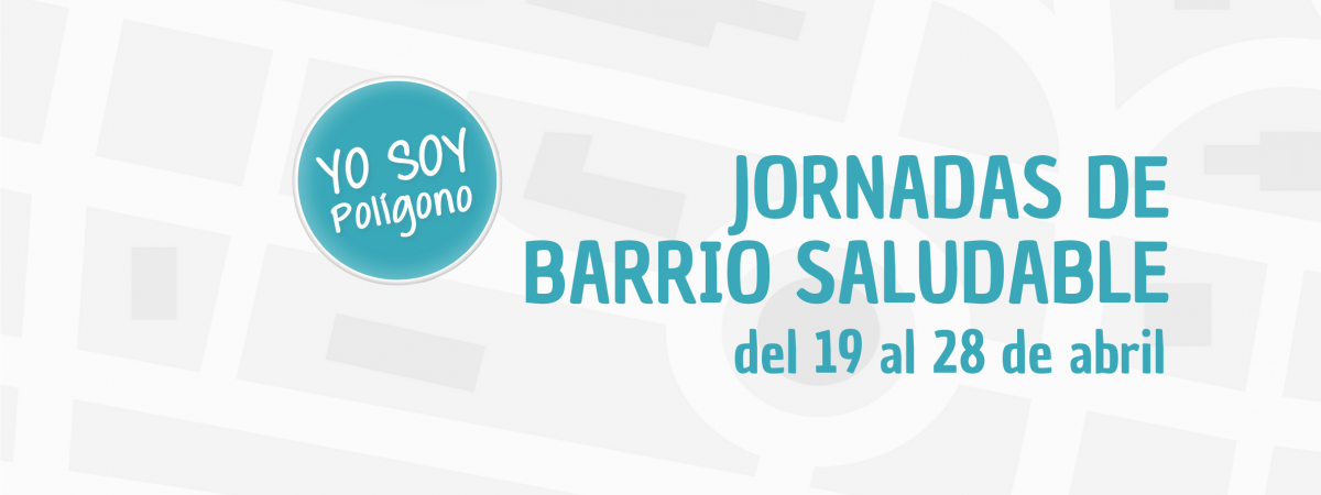 JORNADA BARRIO SALUDABLE. YO SOY POLIGONO. DEL…