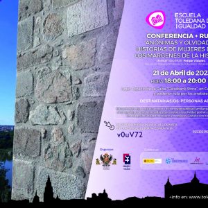 Conferencia y ruta “Anónimas y Olvidadas: Historias de Mujeres desde los márgenes de la Historia”