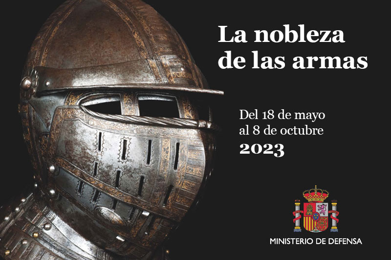 https://www.toledo.es/wp-content/uploads/2023/04/nobleza-de-las-armas.jpg. Museo del Ejército. Exposición temporal “La nobleza de las armas”