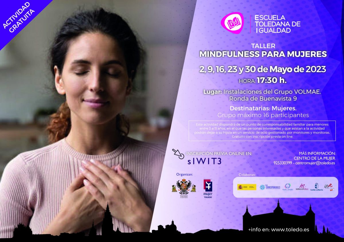 https://www.toledo.es/wp-content/uploads/2023/04/taller-mindfulness-1-1200x845.jpg. Taller Mindfulness para mujeres.  Escuela Toledana de Igualdad del Ayuntamiento de Toledo.