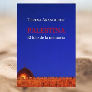 Biblioteca de Castilla La Mancha. Presentación del libro Palestina: el hilo de la memoria de Teresa Aranguren.