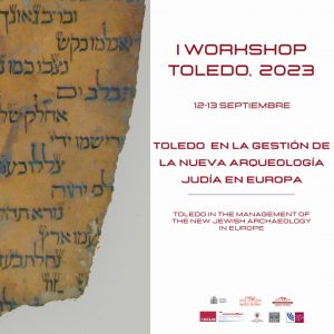 Museo Sefardí. I Workshop “Toledo en la gestión de la Nueva Arqueología judía en Europa”