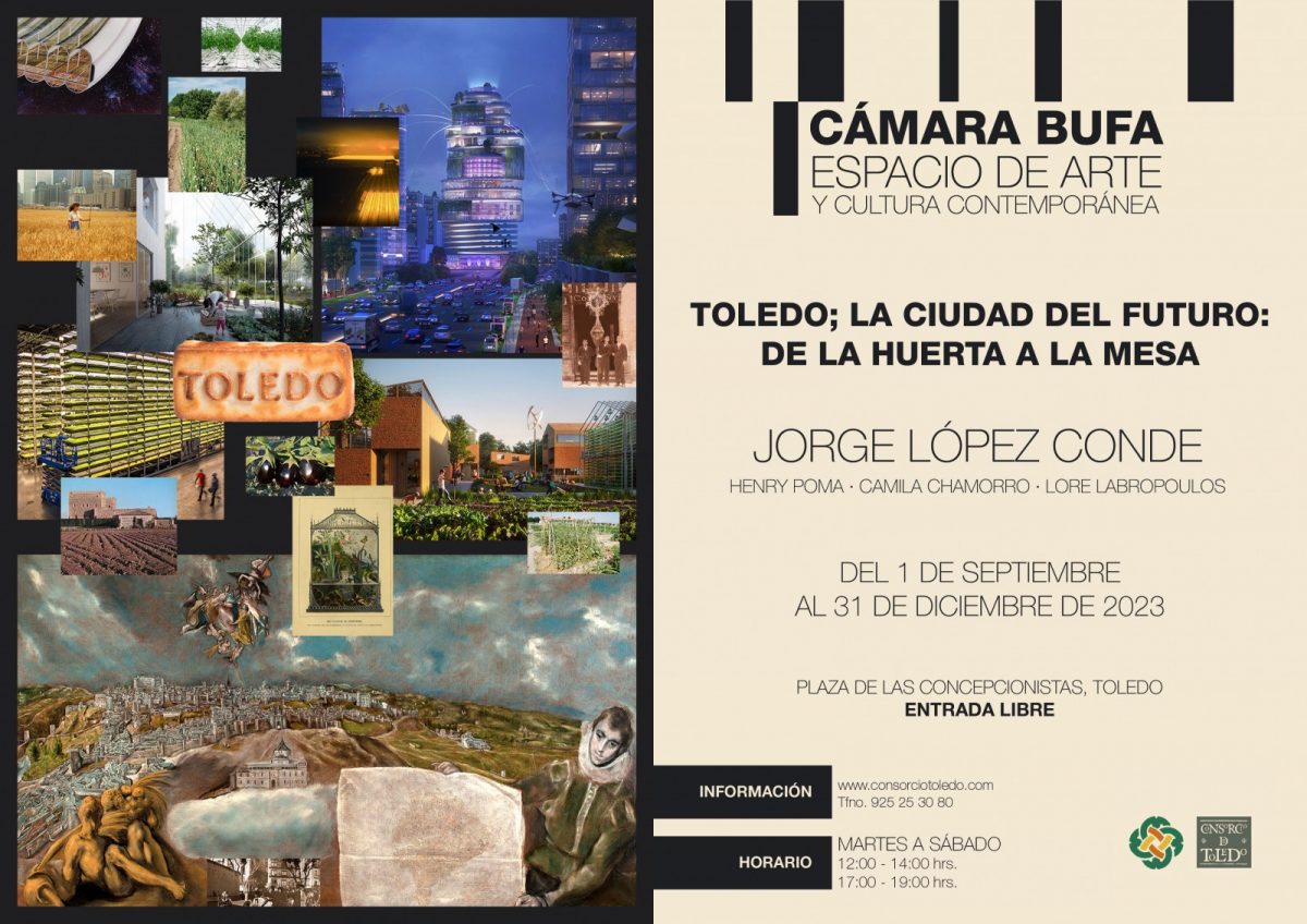 https://www.toledo.es/wp-content/uploads/2023/08/jorge-lopez-conde-1200x848.jpg. Cámara Bufa. Exposición “Toledo; La ciudad del futuro: de la huerta a la mesa”. De Jorge López Conde.