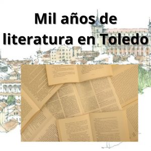 Biblioteca de Castilla La Mancha. Conferencia “1000 años de literatura en Toledo”
