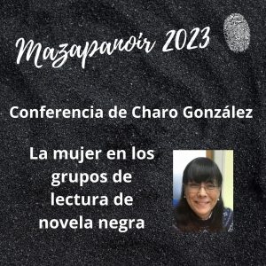 Biblioteca de Castilla-La Mancha. Mazapanoir. La mujer en los grupos de lectura de novela negra
