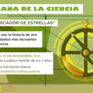 Museo Sefardí. Semana de la Ciencia: “El buscador de estrellas”
