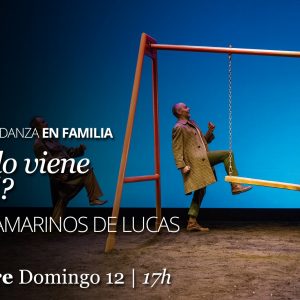Teatro de Rojas. Ciclo Teatro y Danza en Familia. “¿Cuándo viene Samuel?”