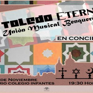Concierto de la Agrupación Musical Benquerencia “El Toledo Eterno”