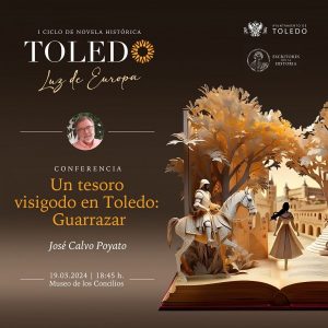 Conferencia: “Un tesoro visigodo en Toledo: Guarrazar”.