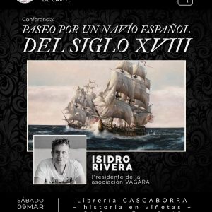 Conferencia: “Paseo por un navío español del siglo XVIII”.