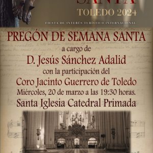 Pregón de Semana Santa Toledo 2024.
