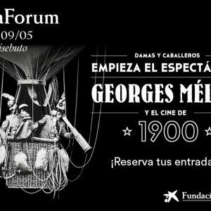 Exposición: “Empieza el espectáculo con Georges Mèliès y el Cine de 1900”